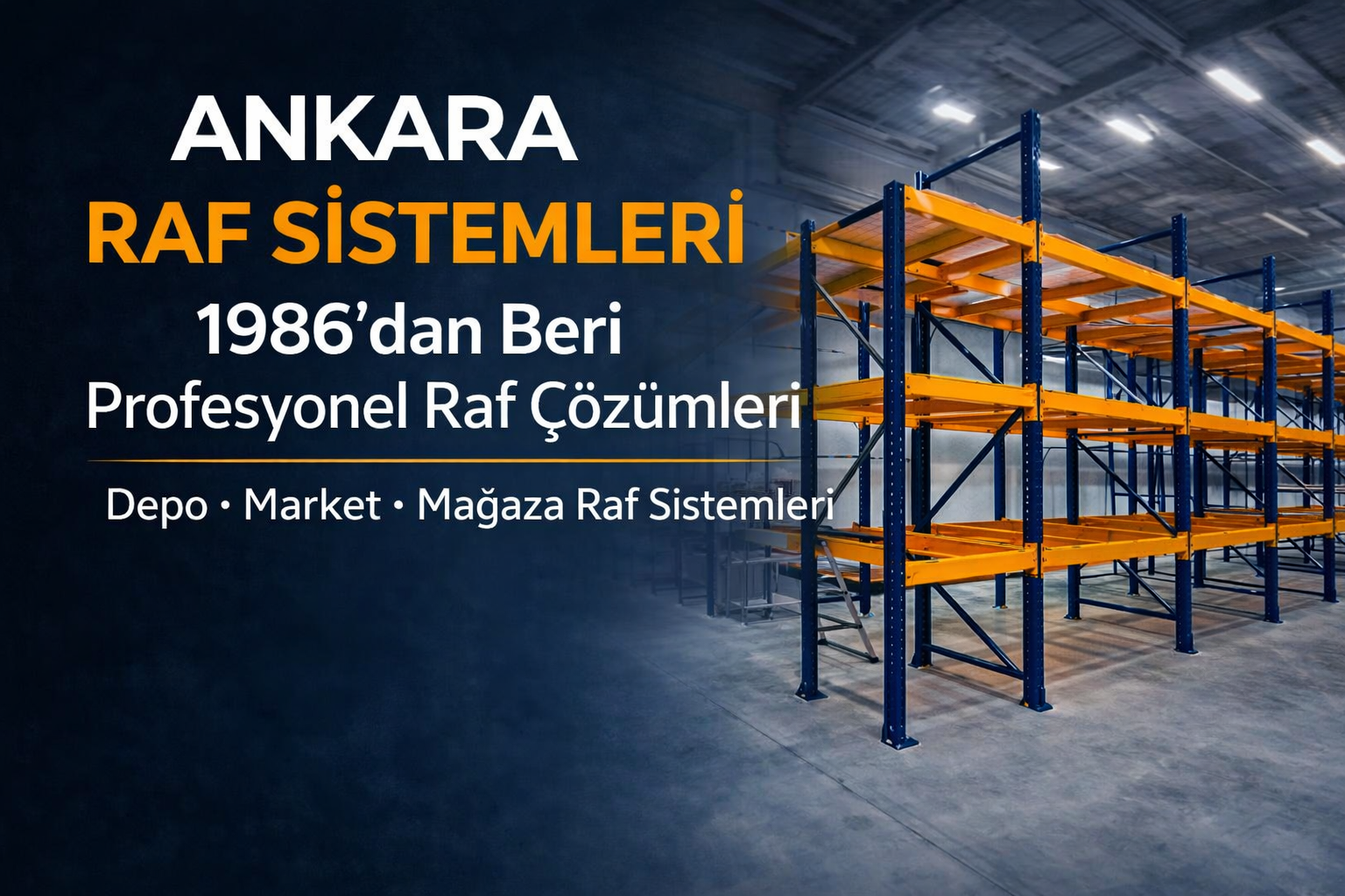 Ankara raf sistemleri – depo, market ve mağaza raf çözümleri