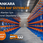 ankara fabrika raf sistemleri üretim alanı için endüstriyel depo raf çözümleri